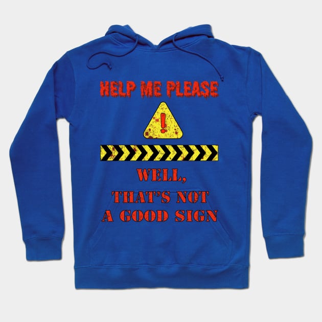 Vintage Well That's Not A Good Sign Hoodie by PunnyPoyoShop
